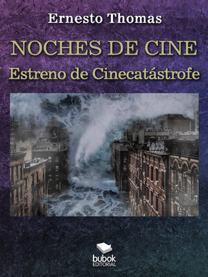 cover image of Noches de cine--Estreno de Cinecatástrofe